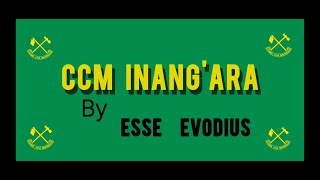 CCM INANG'ARA By ESSE EVODIUS