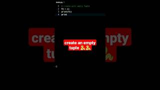 create an empty tuple | python tutorial #shorts #python #cbse