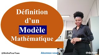 C'est quoi un modèle mathématique?