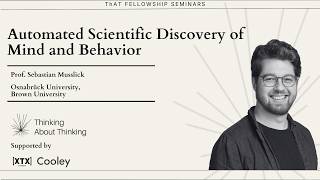 Fellowship Seminars:Automated Scientific Discovery of Mind and Behavior with Prof. Sebastian Mußlick