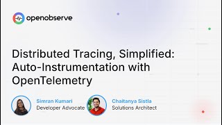 Distributed Tracing Made Easy: Auto-Instrumentation with OpenTelemetry (Full Webinar)