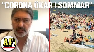 Ali Mirazimi om coronasmittan i sommar: \