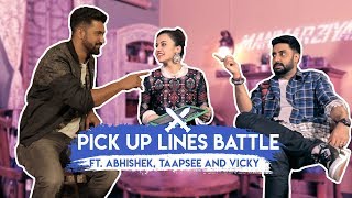 Pick Up Lines Battle ft. Abhishek, Taapsee and Vicky | Manmarziyaan | MissMalini