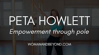 Empowerment Through Pole: An Interview with Peta Howlett