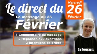 Direct du 26 , le Message du 25 février 2025, commentaire, intercession et prière avec Sr Emmanuel