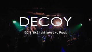 DECOY『2018.10.21 新宿LiveFreak』LIVE digest