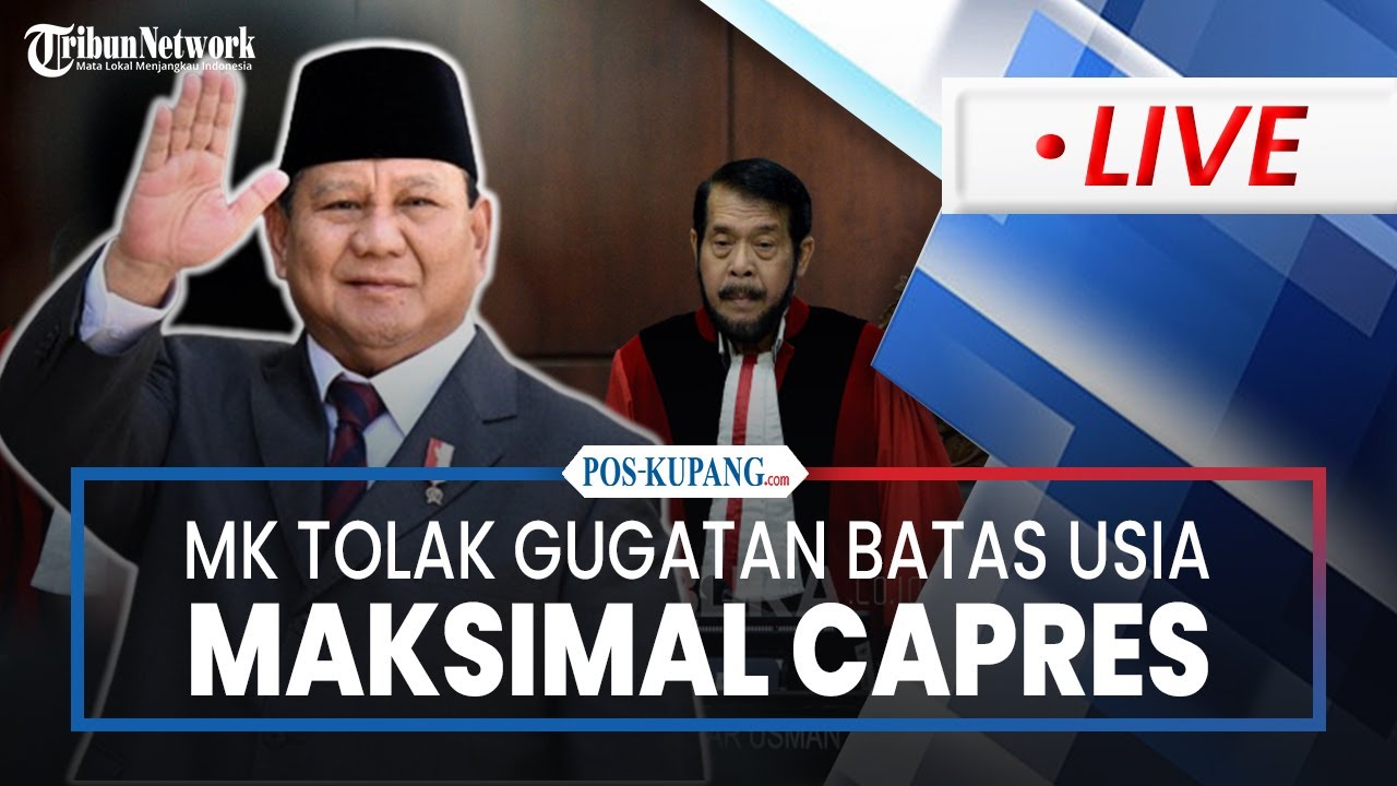 🔴MK Tolak Gugatan Batas Usia Maksimal Capres, & Politikus PDIP Kecewa ...