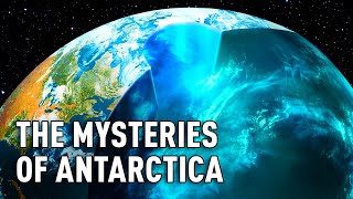 Antarctica Remains to Be One of the Most Mysterious Places and Here is Why