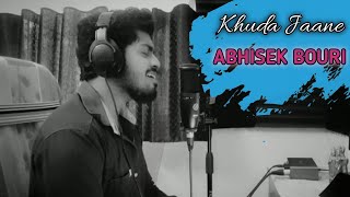 Khuda Jaane | Unplugged | Abhishek Bouri | KK & Shilpa Rao