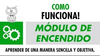 COMO FUNCIONA - MÓDULO DE ENCENDIDO