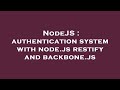NodeJS : authentication system with node.js restify and backbone.js