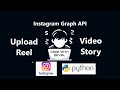Instagram Graph API Python Tutorial - How to Publish Reels Programmatically (Part 5)