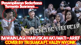 Haruskah Aku Mati - Arief (Cover) by Tri Suaka ft. Valdy Nyonk