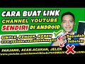 cara buat link youtube sendiri di android 2020 cara membuat link channel youtube dunia bang joe