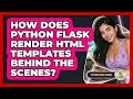 How Does Python Flask Render HTML Templates Behind The Scenes? - Python Code School