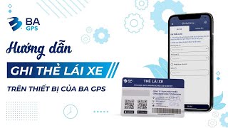 [BA GPS] HƯỚNG DẪN GHI THẺ LÁI XE TRÊN THIẾT BỊ CỦA BA GPS