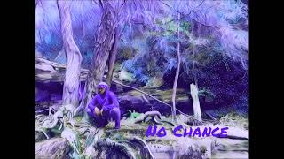 Tubby Black - No Chance(Prod. by Cxdy)