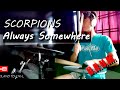 Always Somewhere Scorpions Drum Cover