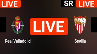 Real Valladolid vs Sevilla live match today score updates | Spain La Liga live score