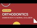 Orthodontics | Andrews Six Keys To Normal Occlusion