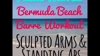 Bermuda Beach Barre 2 - Sculpted Arms & Standing Abs