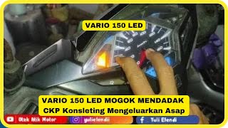 VARIO 150 LED MOGOK MENDADAK CKP KONSLETING MENGELUARKAN ASAP