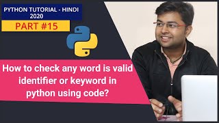 How to check any word is valid Identifier (keyword) in Python using Code | Python Tutorial #15