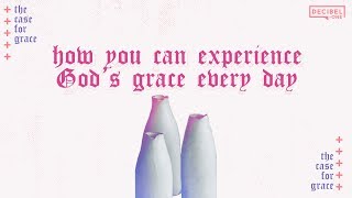 How you can experience God’s grace every day - The Case For Grace | Joseph Prince