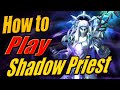 How to Play Shadow Priest Beginner Guide Easy 10.2 Dragonflight World of Warcraft PvP