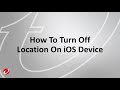 How To Turn Off Location On iOS Device