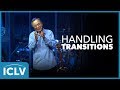 Handling Transitions | Dr. David Lim