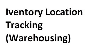 Inventory Location Tracking - Warehouse