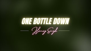 One Bottle Down [Slowed + Reverb] - Yo Yo Honey Singh | Viral Reels Slowed And Reverb Songs