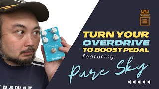 How To Turn Your Overdrive Pedal Into A Boost Pedal | Caline Pure Sky