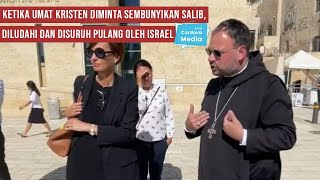 Fakta Israel! Ketika Umat Kristen Diminta Sembunyikan Salib, Diludahi dan Disuruh Pulang oleh Israel