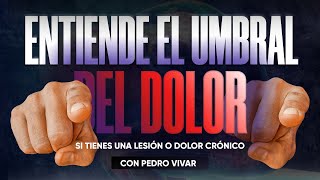 ENTIENDE EL UMBRAL DEL DOLOR