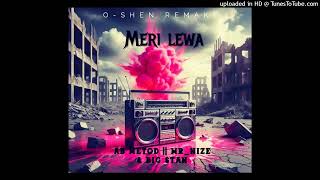 MERI LEWA (O-SHEN)Remake_AB METOD_Mr.Nize \u0026 Big-Stan REMAKE_2025