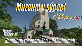 🦅 Kompletní rekonstrukce muzea v sýpce na mapě Riverbend Springs v 15ti minutách! - FS 25 (4K)