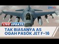 AS Tegaskan Tak Pasok Jet Tempur F-16 ke Ukraina meski Terus Diminta, Terungkap Ini Alasannya