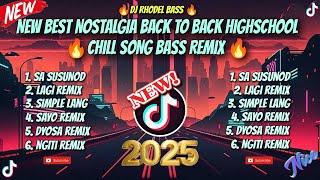 🔥NEW BEST NOSTALGIA PINOY BACK TO BACK HIGHSCHOOL CHILL SONG BASS REMIX/ DJ RHODEL BASS 🔥