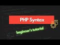 PHP Basic Syntax | PHP Tutorial for Beginners | Ep 1