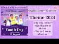 International Youth Day Theme 2024 || Role of youth in digital advancements & attaining SDGs