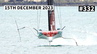 ETNZ Back Sailing In Auckland | 15th Dec 2023 | Ep. 332