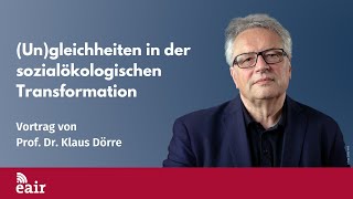 (Un)gleicheiten in der sozialökologischen Transformation. Vortrag von Prof. Dr. Klaus Dörre.