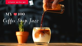 (下集) 100首慵懶爵士音樂不重複 - 小編精選 ❤ 100 COFFEE JAZZ STUDY MUSIC #STUDY WITH ME