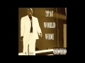 2Pac - 4. Don't Stop OG - World Wide