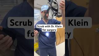 Scrub With Dr Klein For Surgery