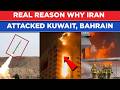 Iran Strikes Burn Gulf Again: Tehran Says Kuwait, Bahrain 'Directly Responsibile' For US Attacks