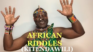 AFRICAN RIDDLES 9 // KITENDAWILI // VITENDAWILI