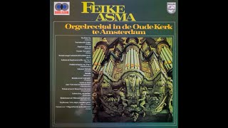 Feike Asma orgelrecital op het orgel v/d Oude Kerk te Amsterdam - een verzamel2LP van Philips (1972)